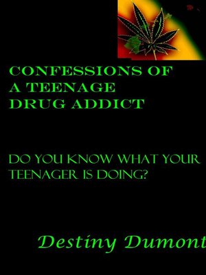cover image of Confessions of a Teenage Drug Addict